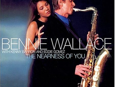 WALLACE, BENNIE - NEARNESS OF YOU W KENNY BARRO on Sale