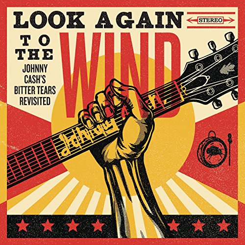 VARIOUS - LOOK AGAIN TO THE WIND: JOHNNY CASH S BITTER TEARS REVISITED Discount