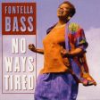 BASS, FONTELLA - NO WAYS TIRED Cheap