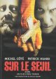 SUR LE SEUIL (VERSION FRANAISE) Hot on Sale