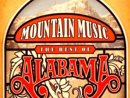 ALABAMA - MOUNTAIN MUSIC BEST OF Hot on Sale