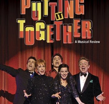 PUTTING IT TOGETHER: A MUSICAL For Cheap