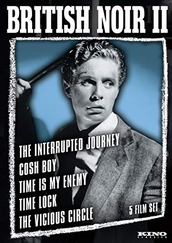 BRITISH NOIR: FIVE FILM COLLECTION II [THE INTERRUPTED JOURNEY   COSH BOY   TIME IS MY ENEMY   TIME LOCK   THE VICIOUS CIRCLE] Online