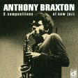 BRAXTON,ANTHONY - 3 COMPOSITIONS OF NEW JAZZ on Sale