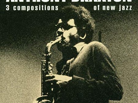 BRAXTON,ANTHONY - 3 COMPOSITIONS OF NEW JAZZ on Sale