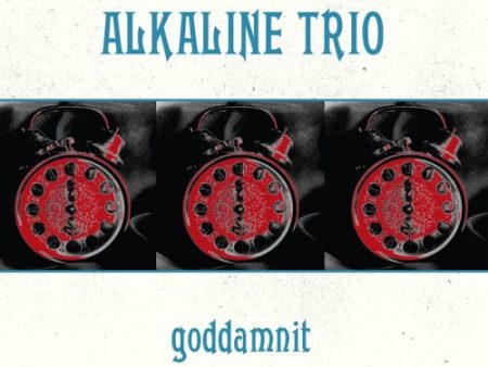 ALKALINE TRIO - GODDAMNIT (RI) (W DVD) For Discount