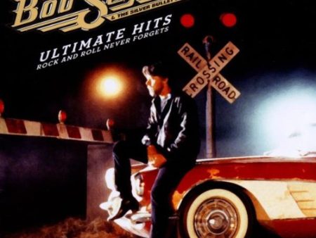 BOB SEGER & THE SILVER BULLET BAND - ULTIMATE HITS: ROCK AND ROLL NEVER FORGETS on Sale