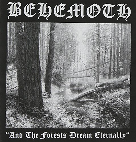 BEHEMOTH - AND THE FORESTS DREAM ETERNALLY For Cheap